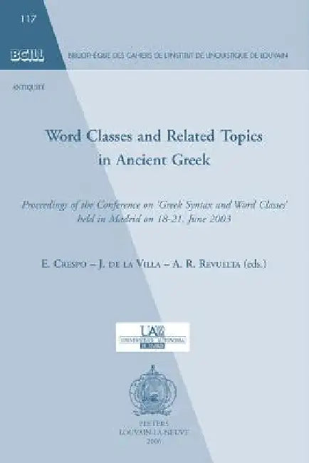 Buy Word Classes and Related Topics in Ancient Greek (English, E. Crespo | J. De La Villa | Ar Revuelta) — BookShops.in