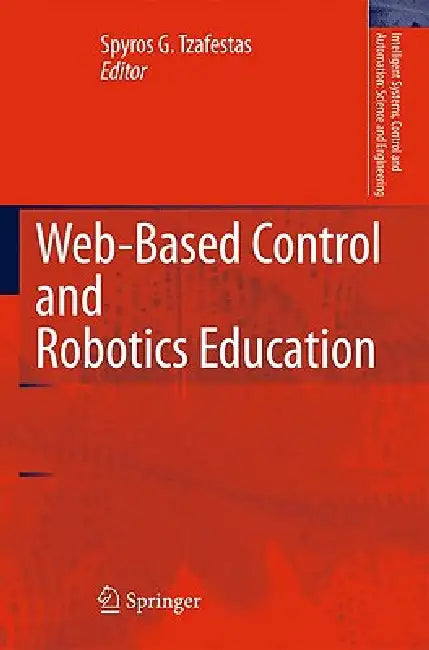 Buy Web-Based Control and Robotics Education (English, Spyros G. Tzafestas) — BookShops.in