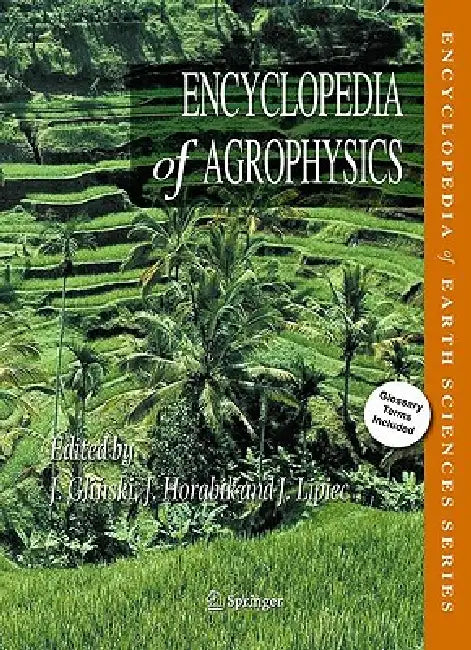 Buy Encyclopedia of Agrophysics | by Winfried E. H. Blum | Jan Gliński | Josse De Baerdemaeker | Springer | by Winfried E. H. Blum | Jan Gliński | Josse De Baerdemaeker | Springer | by Winfried E. H. Blum | Jan Gliński | Josse De Baerdemaeker | Springer | by Winfried E. H. Blum | Jan Gliński | Josse De Baerdemaeker | Springer | by Winfried E. H. Blum | Jan Gliński | Josse De Baerdemaeker | Springer | by Winfried E. H. Blum | Jan Gliński | Josse De Baerdemaeker | Springer | by Winfried E. H. Blum | J — BookShops.in