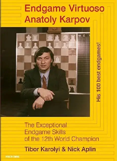 Buy Endgame Virtuoso Anatoly Karpov (English, Tibor Karolyi | Nick Aplin) — BookShops.in
