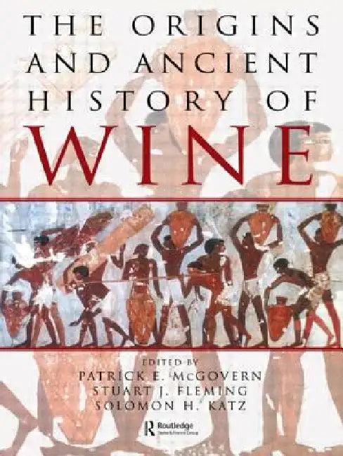 Buy The Origins and Ancient History of Wine (English, Patrick E. McGovern | Stuart J. Fleming | Solomon H. Katz) — BookShops.in
