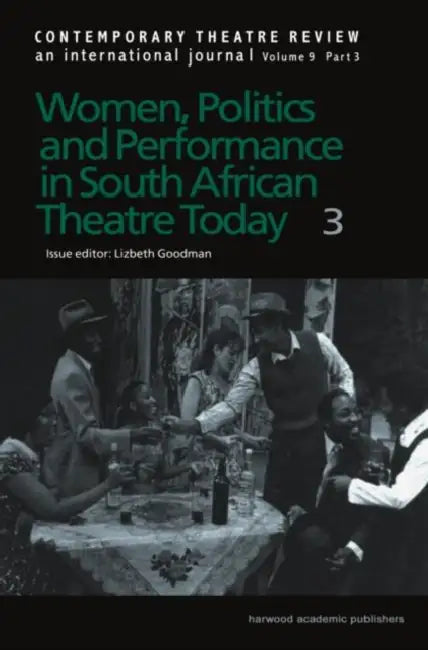 Buy Women, Politics and Performance in South African Theatre Today (English, Lizbeth Goodman) — BookShops.in