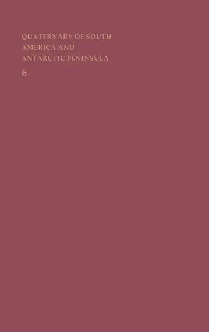 Quaternary of South America and Antarctic Peninsula (English, Rabassa Jorge)