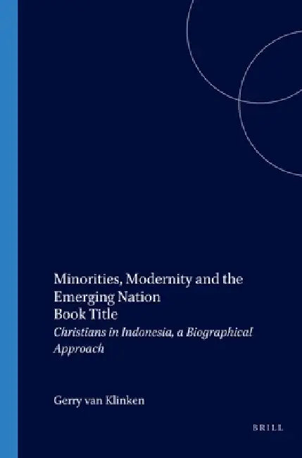 Minorities, Modernity and the Emerging Nation (English, G. Van Klinken)