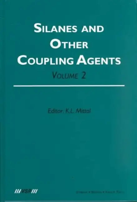Buy Silanes and Other Coupling Agents (English, Kash L. Mittal) — BookShops.in