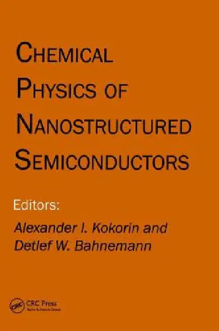 Chemical Physics of Nanostructured Semiconductors view 2