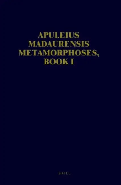 Apuleius Madaurensis Metamorphoses, Book I (English, W. H. Keulen)