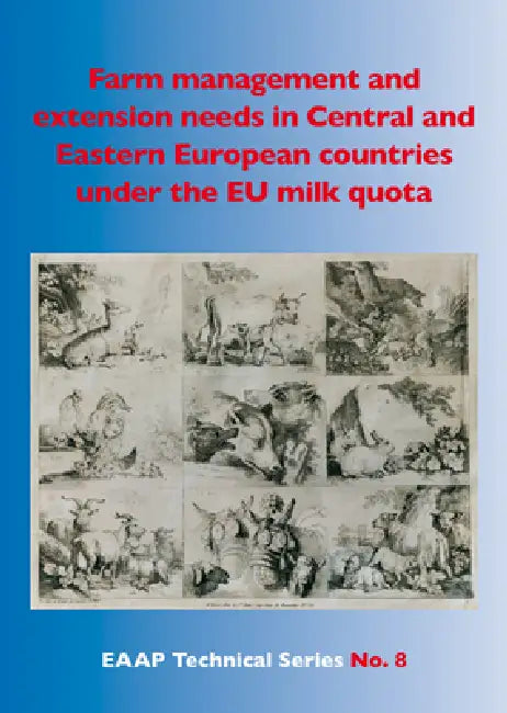 Farm Management and Extension Needs in Central and Eastern European Countries Under the EU Milk Quot (English, Abele Kuipers | Marija Klopcic | Arunas Svitojus)