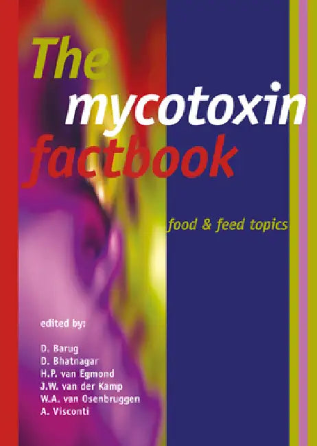 Buy The Mycotoxin Factbook (English, D. Barug | D. Bhatnagar | H. P. Van Egmond) — BookShops.in