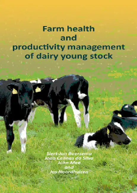 Buy Farm Health and Productivity Management of Dairy Young Stock (English, Siert-Jan Boersema | Joao Cannas Da Silva | John Mee) — BookShops.in