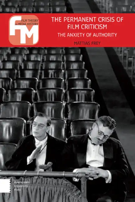 Buy The Permanent Crisis of Film Criticism (English, Mattias Frey) — BookShops.in