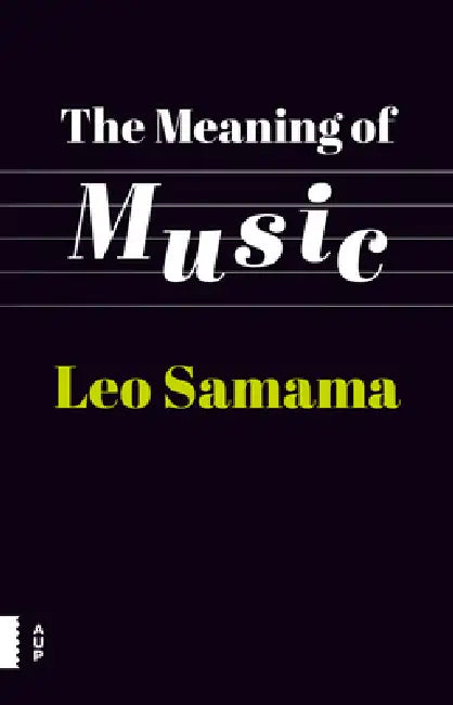 Buy The Meaning of Music (English, Leo Samama | Dominy Clements) — BookShops.in