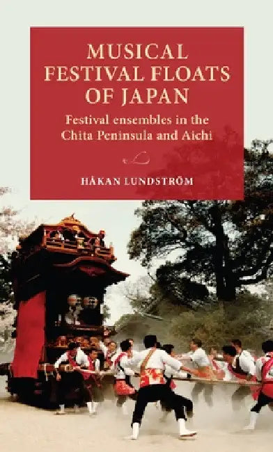 Buy Musical Festival Floats of Japan (English, Håkan Lundström) — BookShops.in