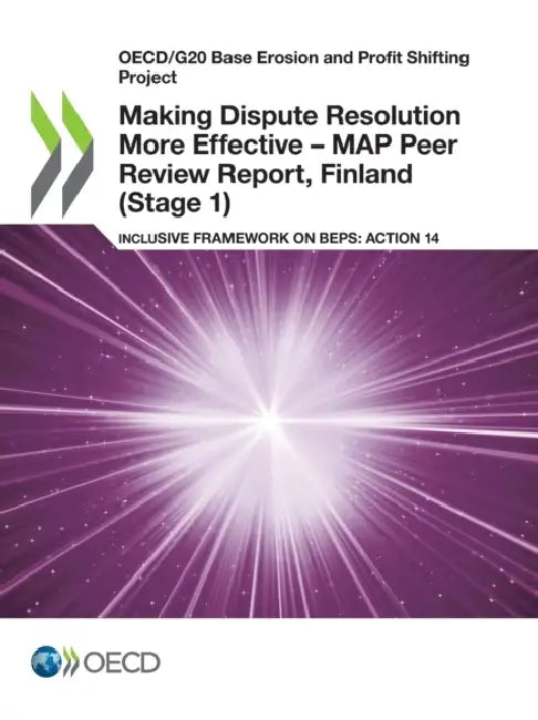 Buy Making Dispute Resolution More Effective - MAP Peer Review Report, Finland (Stage 1) (English, Oecd) — BookShops.in