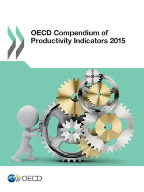 Buy OECD Compendium of Productivity Indicators 2015 | by Organization for Economic Cooperation an | Organization for Economic Co-Operation & Deve | by Organization for Economic Cooperation an | Organization for Economic Co-Operation & Deve | by Organization for Economic Cooperation an | Organization for Economic Co-Operation & Deve | by Organization for Economic Cooperation an | Organization for Economic Co-Operation & Deve | by Organization for Economic Cooperation an | Organization — BookShops.in