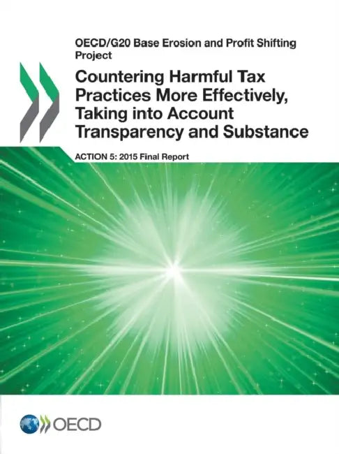 OECD/G20 Base Erosion and Profit Shifting Project Countering Harmful Tax Practices More Effectively, (English, OECD)