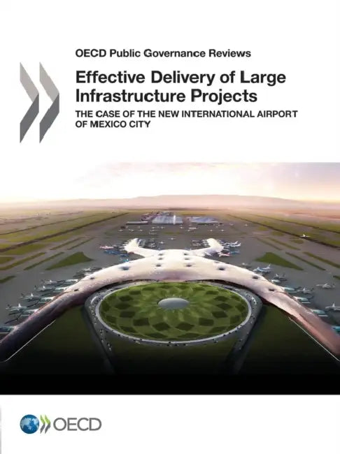 Buy OECD Public Governance Reviews Effective Delivery of Large Infrastructure Projects (English, Oecd) — BookShops.in
