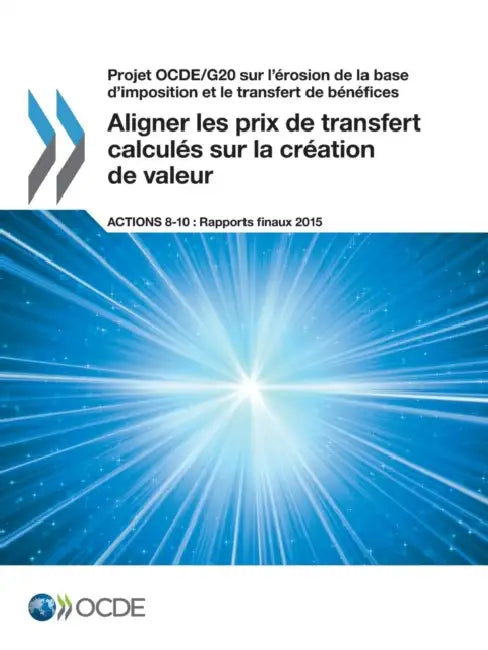 Buy Projet Ocde/G20 Sur L'Erosion de La Base D'Imposition Et Le Transfert de Benefices Aligner Les Prix (English, OECD) — BookShops.in
