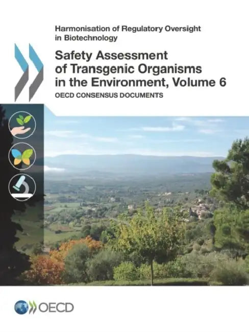 Buy Harmonisation of Regulatory Oversight in Biotechnology Safety Assessment of Transgenic Organisms in (English, OECD) — BookShops.in