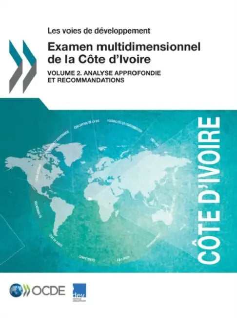 Les Voies de Developpement Examen Multidimensionnel de La Cote D'Ivoire (English, OECD)