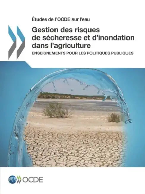 Buy Etudes de L'Ocde Sur L'Eau Gestion Des Risques de Secheresse Et D'Inondation Dans L'Agriculture (English, OECD) — BookShops.in