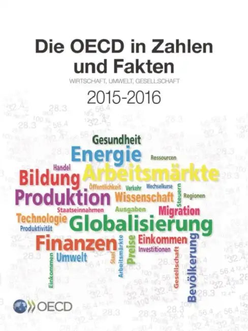 Buy Die OECD in Zahlen Und Fakten 2015-2016 (English, Oecd) — BookShops.in