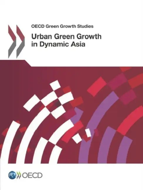Buy Urban Green Growth in Dynamic Asia (English, Organization for Economic Cooperations a) — BookShops.in