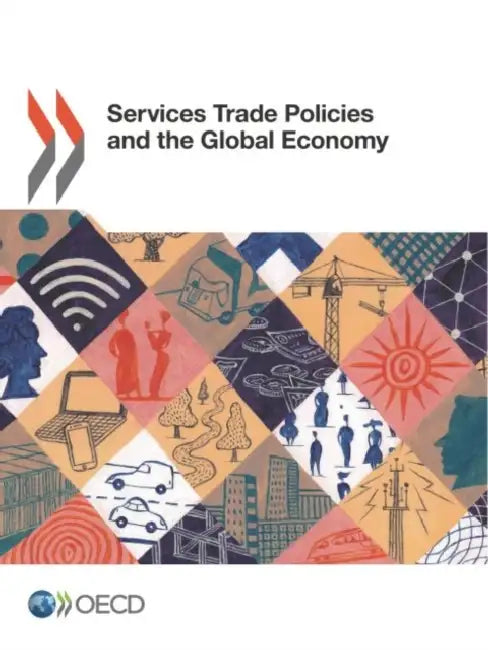 Buy Services Trade Policies and the Global Economy (English, Oecd) — BookShops.in
