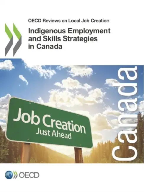 Buy Indigenous Employment and Skills Strategies in Canada (English, Oecd) — BookShops.in