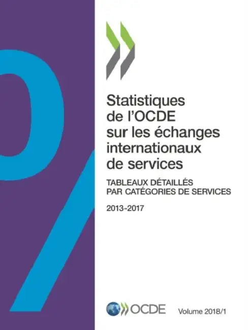 Buy Statistiques de l'OCDE sur les échanges internationaux de services, Volume 2018 Numéro 1 (English, Oecd) — BookShops.in