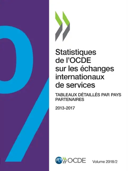 Buy Statistiques de l'OCDE sur les échanges internationaux de services, Volume 2018 Numéro 2 (English, Oecd) — BookShops.in