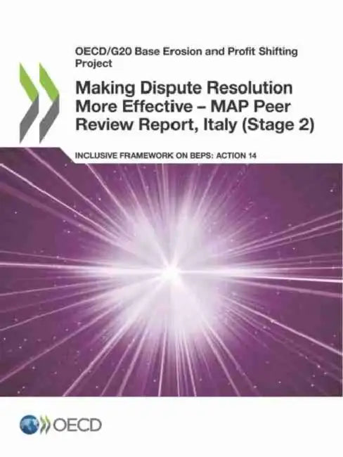 Buy Making Dispute Resolution More Effective - MAP Peer Review Report, Italy (Stage 2) (English, Oecd) — BookShops.in