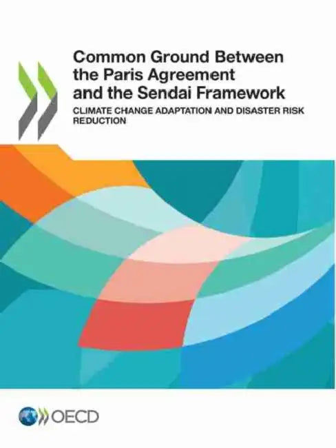 Buy Common Ground Between the Paris Agreement and the Sendai Framework (English, Oecd) — BookShops.in