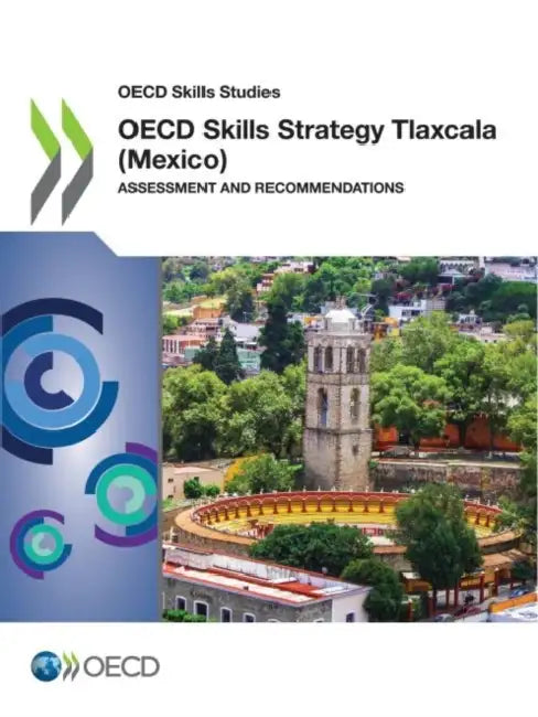Buy OECD Skills Strategy Tlaxcala (Mexico) (English, Oecd) — BookShops.in