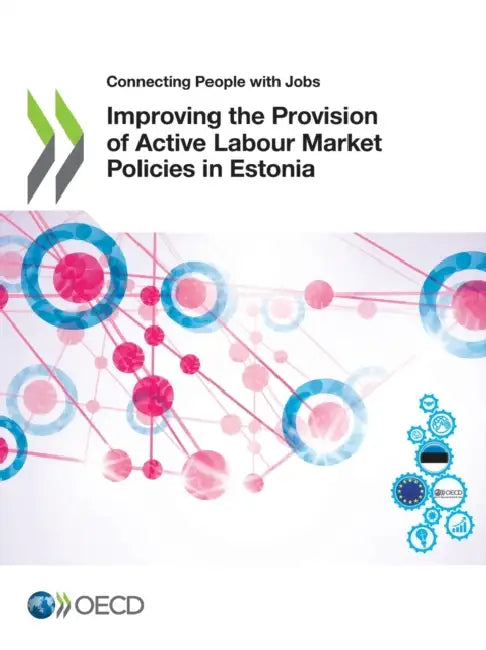 Buy Improving the Provision of Active Labour Market Policies in Estonia (English, Oecd) — BookShops.in