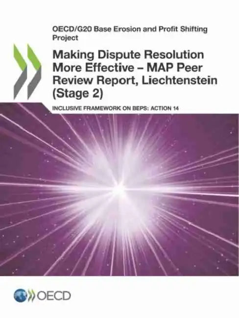 Making Dispute Resolution More Effective - MAP Peer Review Report, Liechtenstein (Stage 2) (English, Oecd)