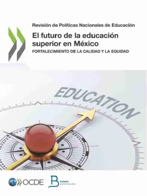 Buy Revisión de Políticas Nacionales de Educación El Futuro de la Educación Superior En México Fortaleci (English, Oecd) — BookShops.in