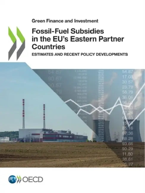 Buy Fossil-Fuel Subsidies in the EU's Eastern Partner Countries (English, Oecd) — BookShops.in