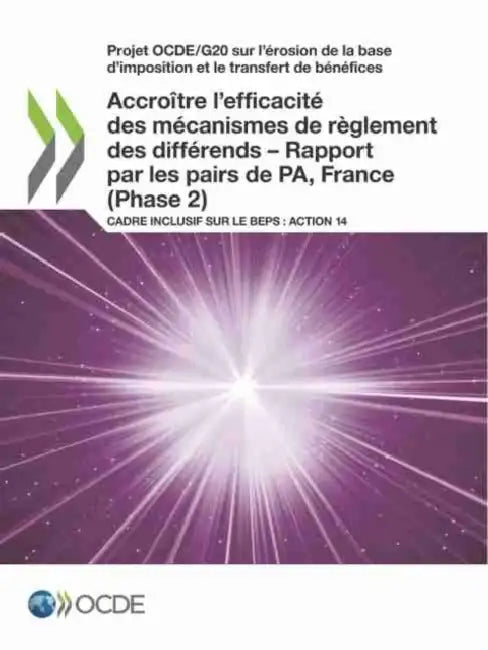 Projet Ocde/G20 Sur l'Érosion de la Base d'Imposition Et Le Transfert de Bénéfices Accroître l'Effic (English, Oecd)