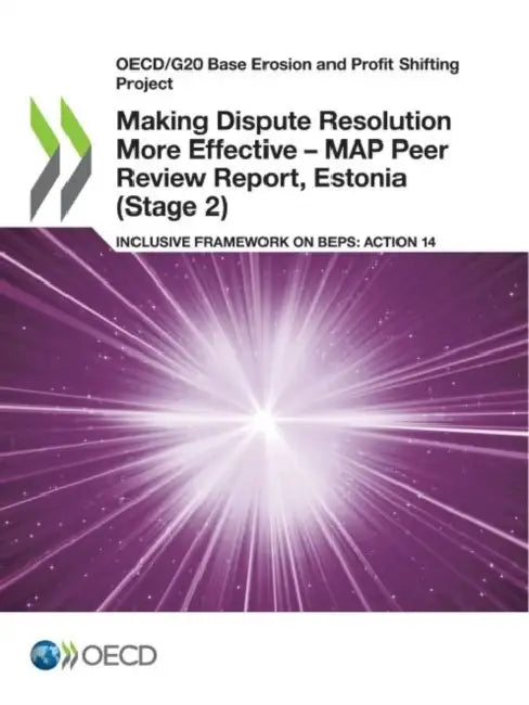 Buy Making Dispute Resolution More Effective - MAP Peer Review Report, Estonia (Stage 2) (English, Oecd) — BookShops.in
