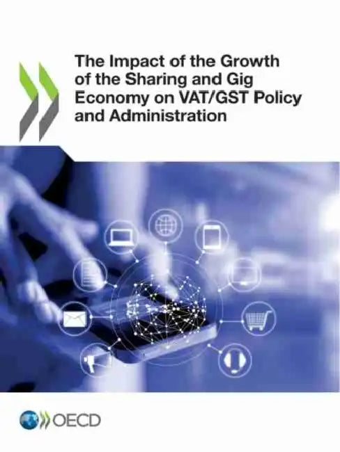 Buy The Impact of the Growth of the Sharing and Gig Economy on VAT/GST Policy and Administration (English, Oecd) — BookShops.in