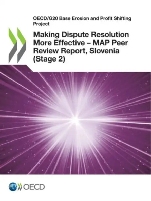 Buy Making Dispute Resolution More Effective - MAP Peer Review Report, Slovenia (Stage 2) (English, Oecd) — BookShops.in