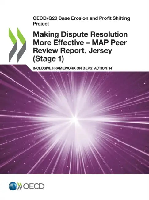 Buy Making Dispute Resolution More Effective - MAP Peer Review Report, Jersey (Stage 1) (English, Oecd) — BookShops.in