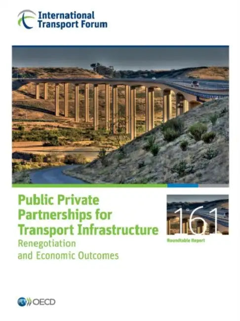 Public Private Partnerships for Transport Infrastructure (English, Oecd)