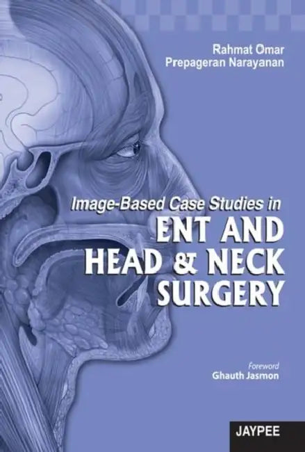 Image-Based Case Studies In Ent And Head & Neck Surgery (English, Rahmat Omar)