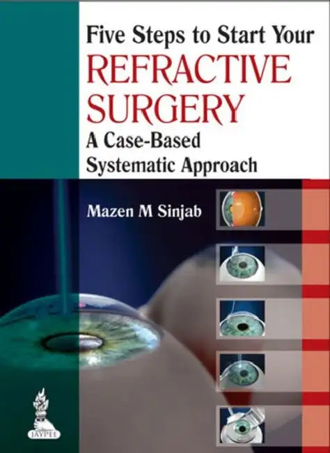 Buy Five Steps To Start Your Refractive Surgery (English, Mazen M Sinjab) — BookShops.in