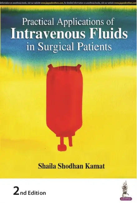 Buy Practical Applications Of Intravenous Fluids In Surgical Patients | by Shaila Shodhan Kamat | Jaypee Brothers Medical Publishers | by Shaila Shodhan Kamat | Jaypee Brothers Medical Publishers | by Shaila Shodhan Kamat | Jaypee Brothers Medical Publishers | by Shaila Shodhan Kamat | Jaypee Brothers Medical Publishers | by Shaila Shodhan Kamat | Jaypee Brothers Medical Publishers | by Shaila Shodhan Kamat | Jaypee Brothers Medical Publishers | by Shaila Shodhan Kamat | Jaypee Brothers Medical Publ — BookShops.in