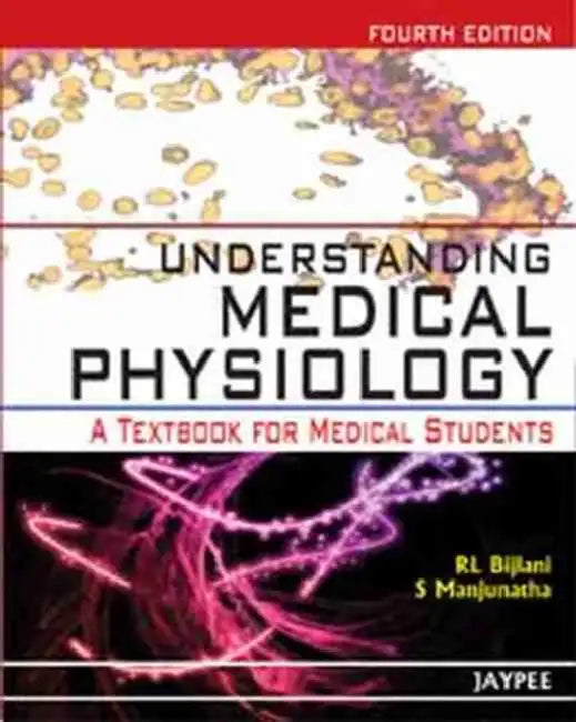 Buy Understanding Medical Physiology A Textbook For Medical Students (English, RL Bijlani) — BookShops.in