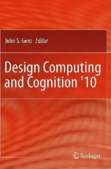 Buy Design Computing and Cognition '10 (English, John S. Gero) — BookShops.in
