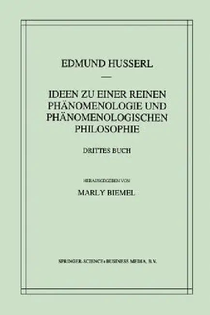 Buy Ideen Zu Einer Reinen Phänomenologie Und Phänomenologischen Philosophie (English, Edmund Husserl | Marly Biemel) — BookShops.in